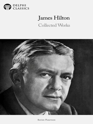 cover image of Delphi Collected Works of James Hilton Illustrated